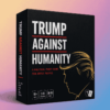 Trump Against Humanity